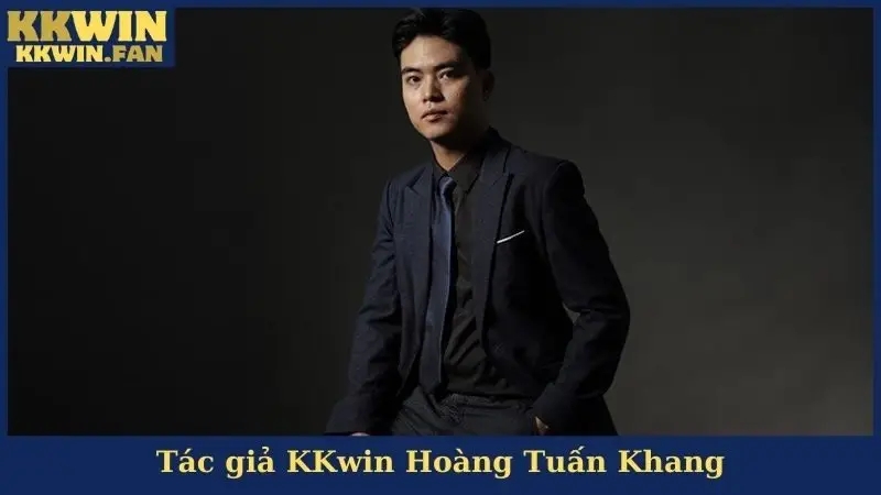 Tác giả KKwin Hoàng Tuấn Khang
